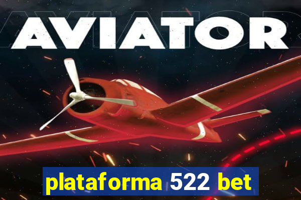 plataforma 522 bet